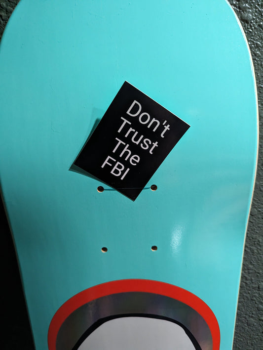 Don't Trust The FBI Vinyl Waterproof Sticker Pack (3 pcs)