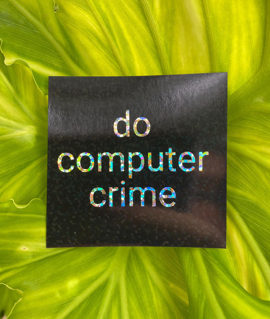 Do Computer Crime (sparkly glitter edition) stickers