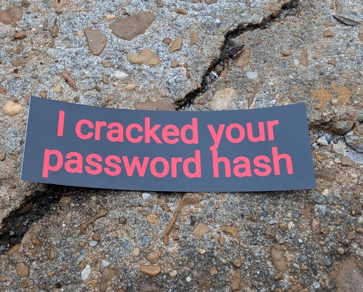 I cracked your password hash sticker - cybersecurity/hacking/cracking sticker